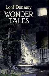 9780486432014-0486432017-Wonder Tales: The Book of Wonder and Tales of Wonder