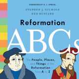 9781433552823-1433552825-Reformation ABCs: The People, Places, and Things of the Reformation―from A to Z