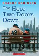 9780545804523-0545804523-The Hero Two Doors Down: Based on the True Story of Friendship Between a Boy and a Baseball Legend