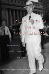 9780674051072-0674051076-Playing the Numbers: Gambling in Harlem between the Wars