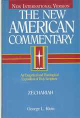 9780805494945-0805494944-Zechariah: An Exegetical and Theological Exposition of Holy Scripture (Volume 21) (The New American Commentary)