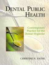 9780130851574-0130851574-Dental Public Health: Contemporary Practice for the Dental Hygienist
