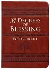 9781424549290-1424549299-31 Decrees of Blessing for Your Life (Imitation/Faux Leather) – 31 Daily Devotionals and Inspirational Readings, Perfect Gift for Confirmation, Holidays, and More