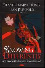 9781604563788-1604563788-Knowing Differently: Arts-Based and Collaborative Research Methods