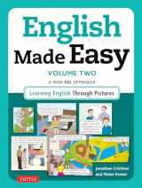 9780804846462-0804846464-English Made Easy Volume Two: British Edition: A New ESL Approach: Learning English Through Pictures