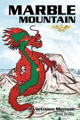 9781456743482-1456743481-Marble Mountain: A Vietnam Memoir