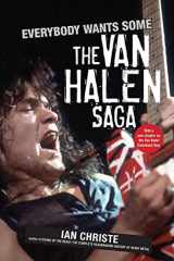 9780470373569-0470373563-Everybody Wants Some: The Van Halen Saga