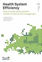 9789289050418-9289050411-Health System Efficiency: How to Make Measurement Matter for Policy and Management (Health Policy Series, 46)