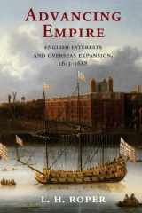 9781107118911-1107118913-Advancing Empire: English Interests and Overseas Expansion, 1613–1688