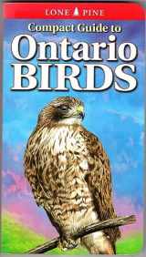 9781551054674-1551054671-Compact Guide to Ontario Birds