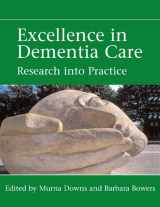 9780335223756-0335223753-Excellence in Dementia Care: Principles and Practice
