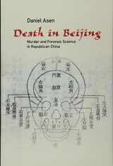9781107126060-1107126061-Death in Beijing: Murder and Forensic Science in Republican China (Science in History)