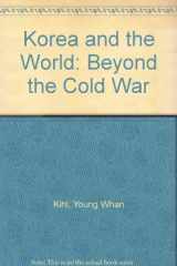 9780813319292-0813319293-Korea And The World: Beyond The Cold War