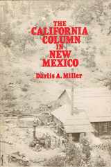 9780826306388-0826306381-The California Column in New Mexico (Historical Society of New Mexico Publica)