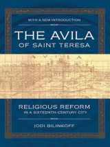 9780801479816-0801479819-The Avila of Saint Teresa: Religious Reform in a Sixteenth-Century City