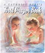 9780882717067-0882717065-A Catholic Baby's First Prayer Book