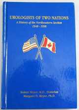 9780966572308-0966572300-Urologists of two nations: A history of the Northeastern Section American Urological Association, 1948-1998