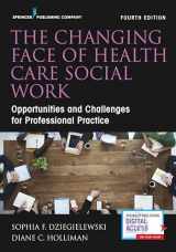 9780826169822-0826169821-The Changing Face of Health Care Social Work: Opportunities and Challenges for Professional Practice