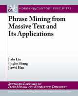 9781627058988-1627058982-Phrase Mining from Massive Text and Its Applications (Synthesis Lectures on Data Mining and Knowledge Discovery)