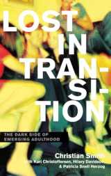 9780199828029-0199828024-Lost in Transition: The Dark Side of Emerging Adulthood