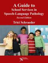 9781597564809-159756480X-A Guide to School Services in Speech-Language Pathology