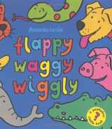 9780525461821-0525461825-Flappy, Waggy, Wiggly: A Riddle Book