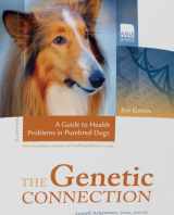 9781583261576-1583261575-The Genetic Connection: A Guide to Health Problems in Purebred Dogs
