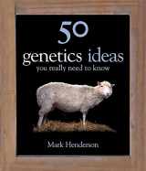 9781847246714-1847246710-50 Genetics Ideas You Really Need to Know (50 Ideas You Really Need to Know series)