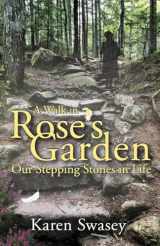 9781959608554-195960855X-A Walk in Rose's Garden: Our Stepping Stones in Life