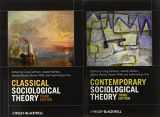 9781118438725-1118438728-Classical Sociological Theory, 3e & Contemporary Sociological Theory, 3e Set