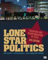 9781544316260-1544316267-Lone Star Politics: Tradition and Transformation in Texas