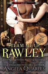 9781492869320-1492869325-Steam Me Up, Rawley: A Steampunk Romance (Mint Julep and Monocle Chronicles)