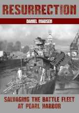 9781591145400-1591145406-Resurrection: Salvaging the Battle Fleet at Pearl Harbor