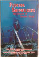 9780961616762-0961616768-Florida Shipwrecks: The Divers Guide to Shipwrecks Around the State of Florida and the Florida Keys