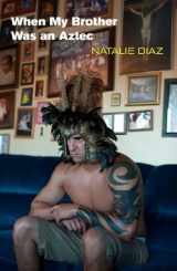 9781556593833-155659383X-When My Brother Was an Aztec