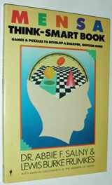 9780060912550-0060912553-MENSA Think-Smart Book: Games & Puzzles to Develop a Sharper, Quicker Mind