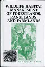 9781575240930-1575240939-Wildlife Habitat Management of Forestlands, Rangelands, and Farmlands