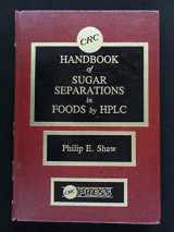 9780849332623-0849332621-Handbook of Sugar Separations in Foods by HPLC