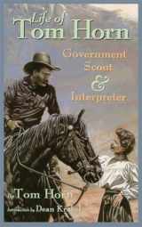 9780806110448-0806110449-Life of Tom Horn, Government Scout and Interpreter, Written by Himself (Volume 26)