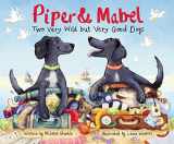 9780310760863-0310760860-Piper and Mabel: Two Very Wild but Very Good Dogs