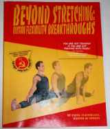 9780938045182-0938045180-Beyond Stretching: Russian Flexibility Breakthroughs