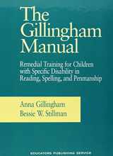 9780838802007-0838802001-The Gillingham Manual: Remedial Training for Students With Specific Disability in Reading, Spelling, and Penmanship