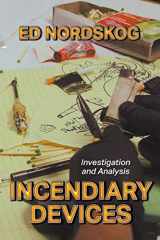 9781644384176-1644384175-Incendiary Devices: Investigation and Analysis