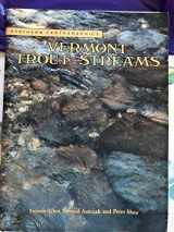 9780960673872-0960673873-Vermont Trout Streams