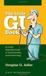 9781617110726-1617110728-The Little GI Book: An Easily Digestible Guide to Understanding Gastroenterology