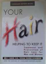 9780890434505-0890434506-Your Hair: Helping to Keep It : Treatment and Prevention of Hair Loss for Men and Women