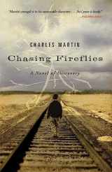 9781595543257-1595543252-Chasing Fireflies: A Novel of Discovery