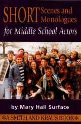 9781575251790-1575251795-Short Scenes and Monologues for Middle School Actors