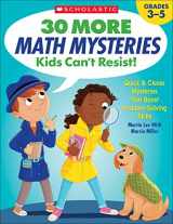 9781338257304-1338257307-Scholastic 30 More Math Mysteries Kids Can't Resist!, Grades 3-5