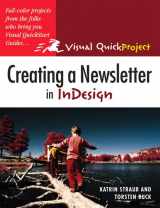 9780321278920-0321278925-Creating A Newsletter In Indesign: Visual Quickproject Guide